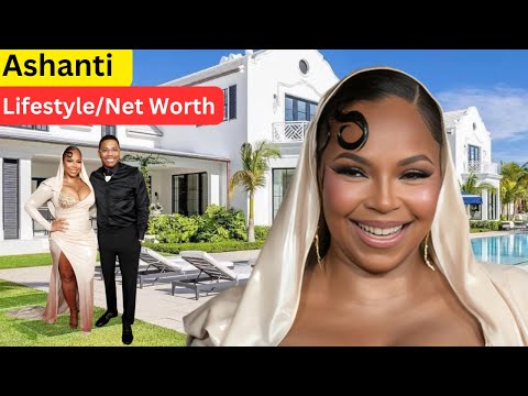Ashanti Net Worth